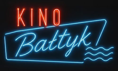 Zdjęcie prezentujące Neon z napisem Kino Bałtyk