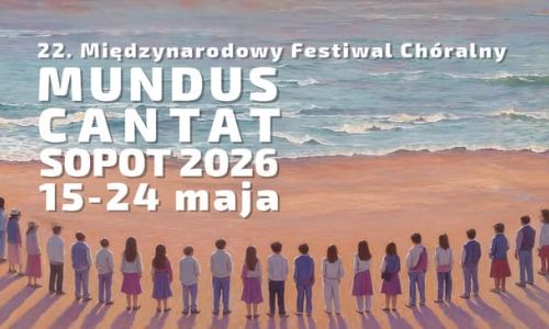 Plakat wydarzenia - tło stanowią ustawieni w półkolu ludzie, stojący na plaży, na brzegu morza, a nad nimi zamieszczono napis: 27 Międzynarodowy Festiwal Chóralny MUNDUS CANTAT SOPOY 2026, 15 - 24 maja 2026